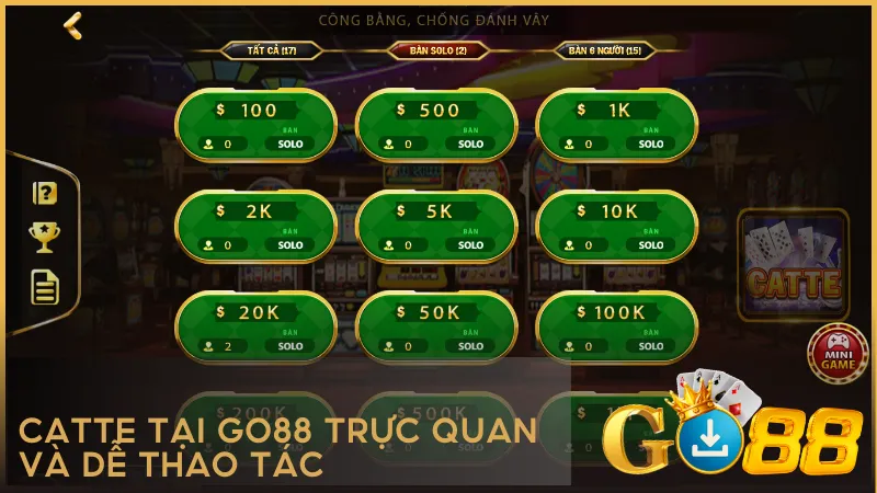 Giao diện Catte GO88 hiện đại, thao tác nhanh chóng và dễ dàng chọn bàn phù hợp với mọi cấp độ.