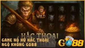 Game nổ hũ Hắc Thoại Ngộ Không GO88 - Khai mở sức mạnh trong thế giới slot