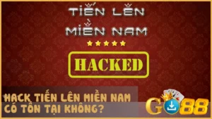 Hack Tiến Lên Miền Nam