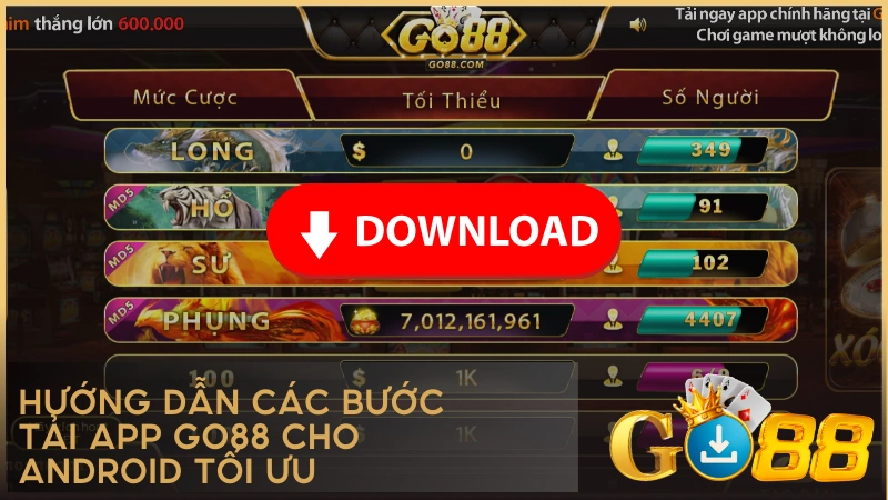 Hướng dẫn các bước tải app GO88 cho Android tối ưu