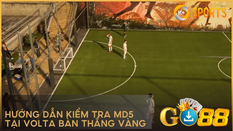 Hướng dẫn kiểm tra MD5 tại Volta - Bàn thắng vàng
