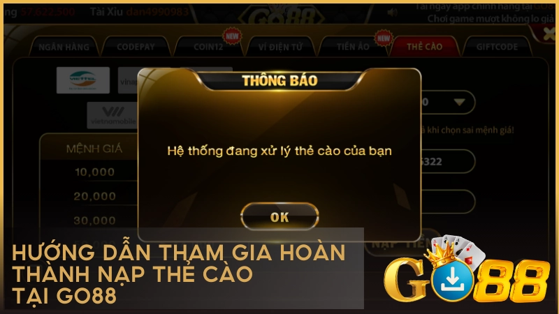 Hướng dẫn tham gia hoàn thành nạp thẻ cào tại GO88