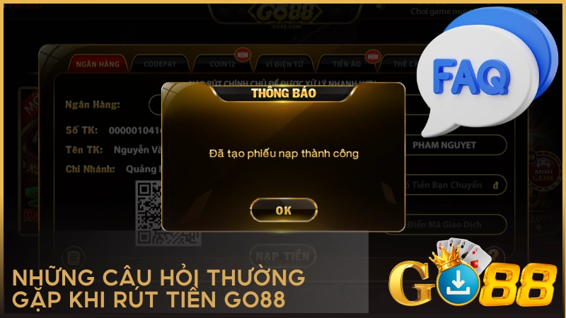 Những câu hỏi thường gặp khi rút tiền GO88