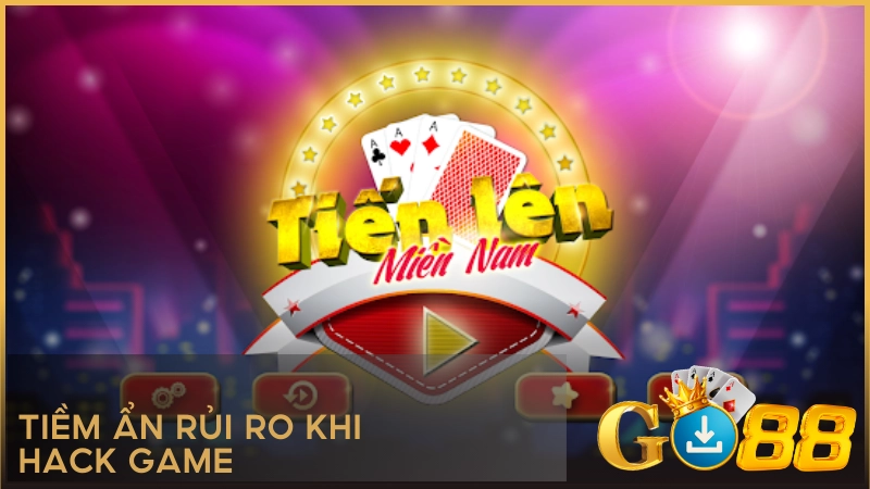 Tiềm ẩn rủi ro khi hack game