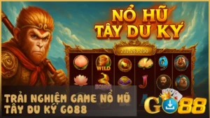 Khám phá hành trình nổ hũ kỳ bí giữa thế giới thần thoại sinh động cùng Tây Du Ký tại GO88